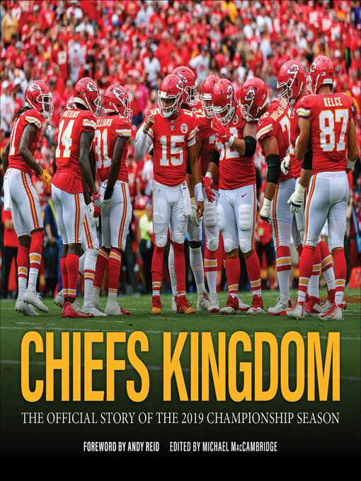 Title details for Chiefs Kingdom by Michael MacCambridge - Available